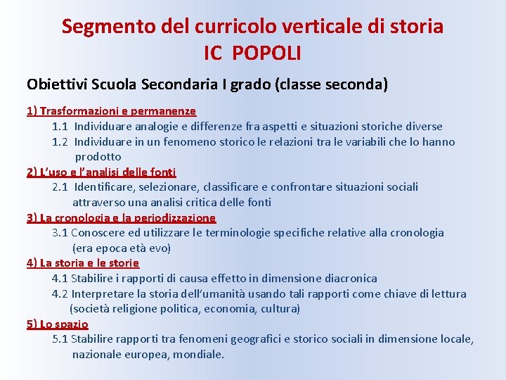 Segmento del curricolo verticale di storia IC POPOLI Obiettivi Scuola Secondaria I grado (classe