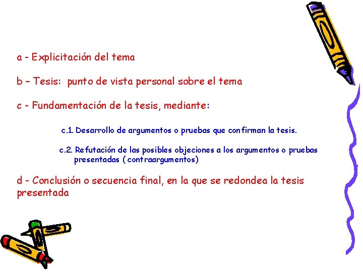 a - Explicitación del tema b – Tesis: punto de vista personal sobre el a - Explicitación del tema b – Tesis: punto de vista personal sobre el