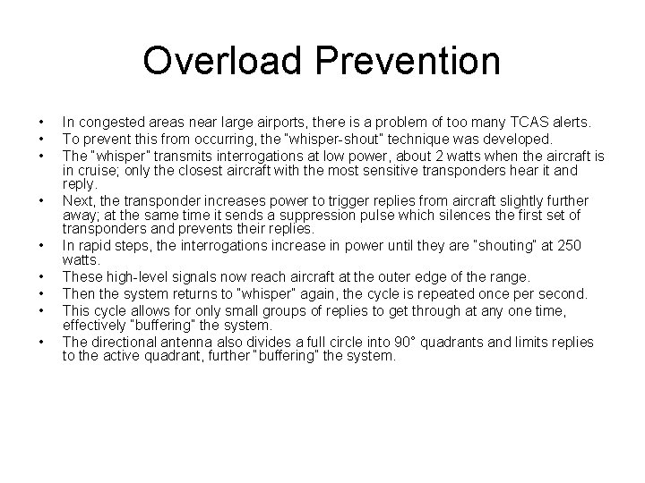 Overload Prevention • • • In congested areas near large airports, there is a