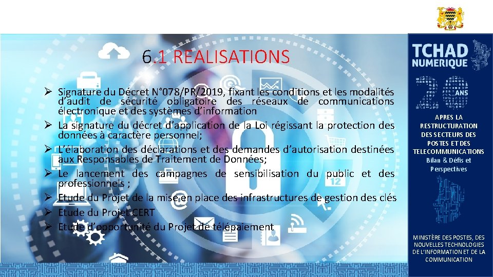 6. 1 REALISATIONS Ø Signature du Décret N° 078/PR/2019, fixant les conditions et les 6. 1 REALISATIONS Ø Signature du Décret N° 078/PR/2019, fixant les conditions et les