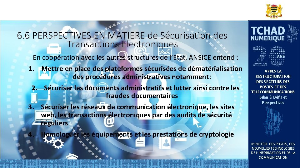 6. 6 PERSPECTIVES EN MATIERE de Sécurisation des Transactions Électroniques En coopération avec les 6. 6 PERSPECTIVES EN MATIERE de Sécurisation des Transactions Électroniques En coopération avec les