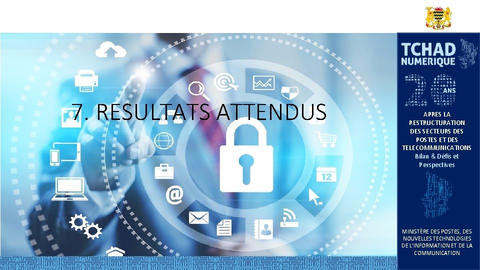 7. RESULTATS ATTENDUS APRES LA RESTRUCTURATION DES SECTEURS DES POSTES ET DES TELECOMMUNICATIONS Bilan 7. RESULTATS ATTENDUS APRES LA RESTRUCTURATION DES SECTEURS DES POSTES ET DES TELECOMMUNICATIONS Bilan