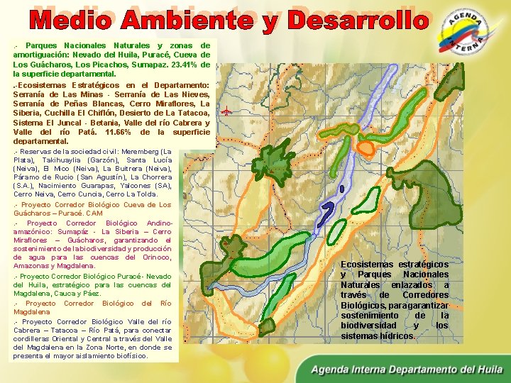 Parques Nacionales Naturales y zonas de amortiguación: Nevado del Huila, Puracé, Cueva de Los