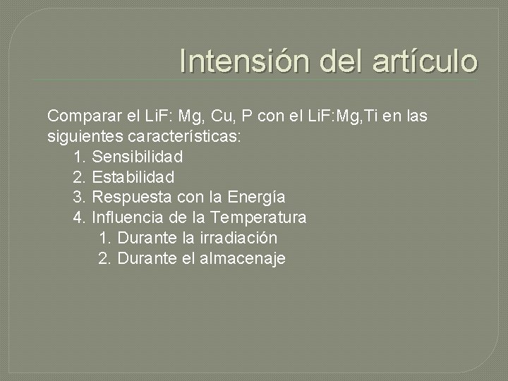 Intensión del artículo Comparar el Li. F: Mg, Cu, P con el Li. F: Intensión del artículo Comparar el Li. F: Mg, Cu, P con el Li. F:
