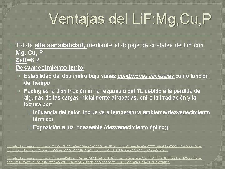 Ventajas del Li. F: Mg, Cu, P � � � Tld de alta sensibilidad, Ventajas del Li. F: Mg, Cu, P � � � Tld de alta sensibilidad,