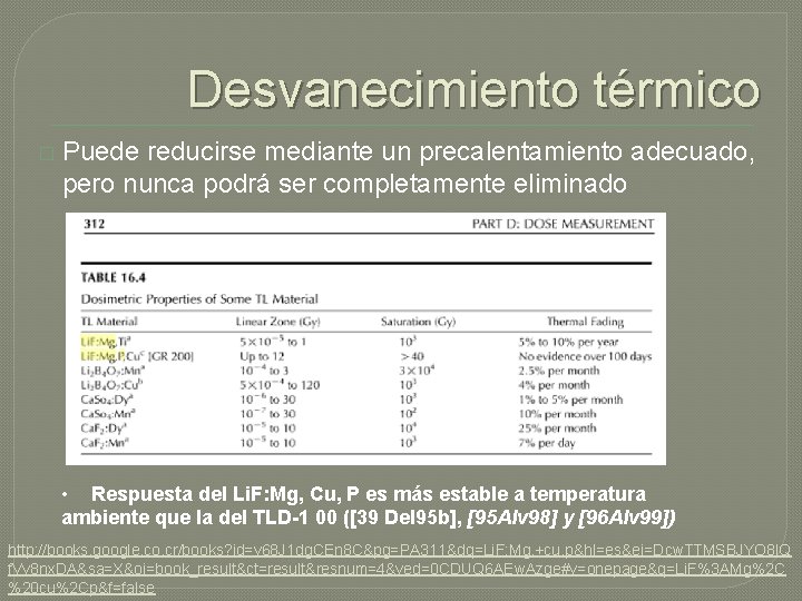 Desvanecimiento térmico � Puede reducirse mediante un precalentamiento adecuado, pero nunca podrá ser completamente Desvanecimiento térmico � Puede reducirse mediante un precalentamiento adecuado, pero nunca podrá ser completamente