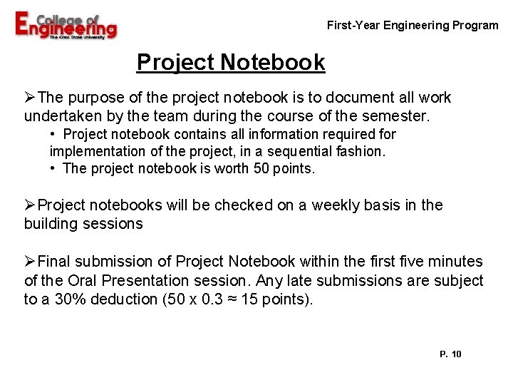 First-Year Engineering Program Project Notebook ØThe purpose of the project notebook is to document