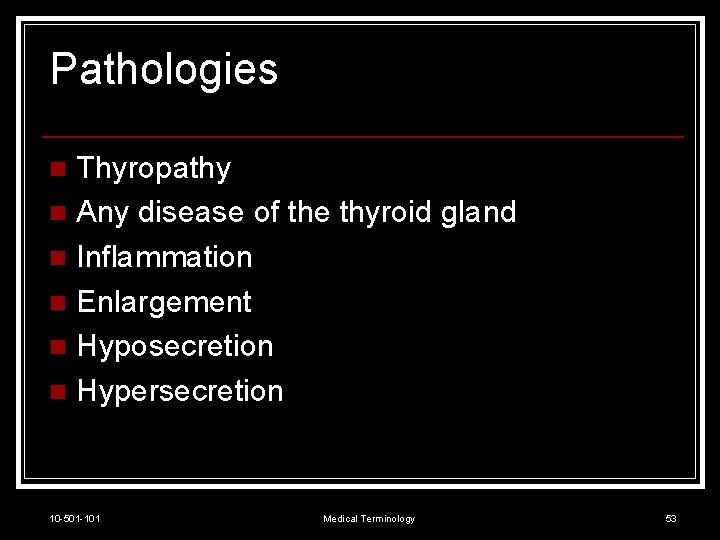 Pathologies Thyropathy n Any disease of the thyroid gland n Inflammation n Enlargement n