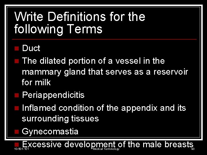 Write Definitions for the following Terms Duct n The dilated portion of a vessel