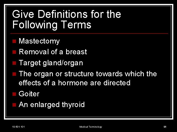 Give Definitions for the Following Terms Mastectomy n Removal of a breast n Target