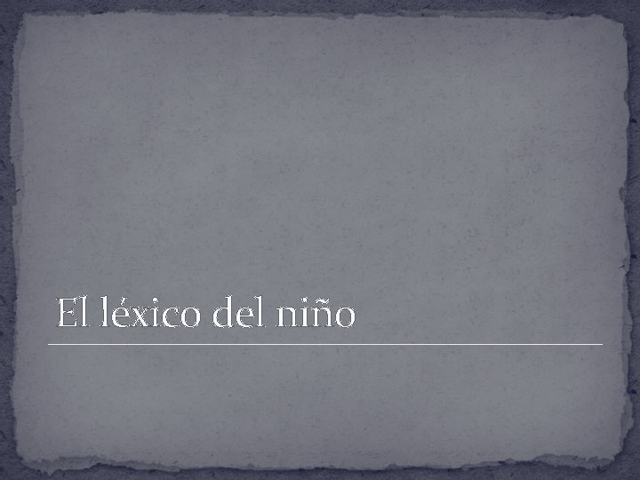 El léxico del niño 
