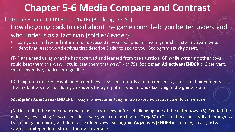 Chapter 5 -6 Media Compare and Contrast The Game Room: 01: 09: 30 –