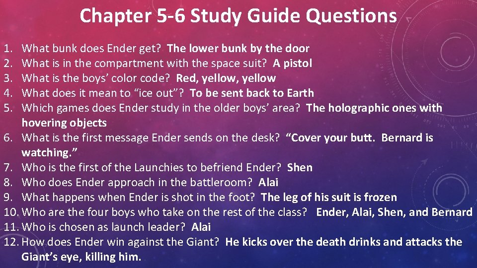 Chapter 5 -6 Study Guide Questions 1. 2. 3. 4. 5. What bunk does