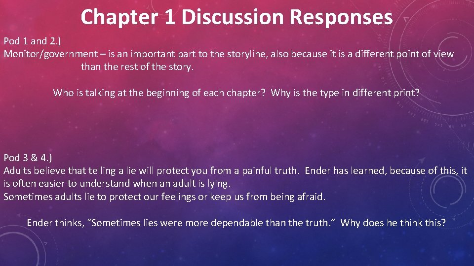 Chapter 1 Discussion Responses Pod 1 and 2. ) Monitor/government – is an important