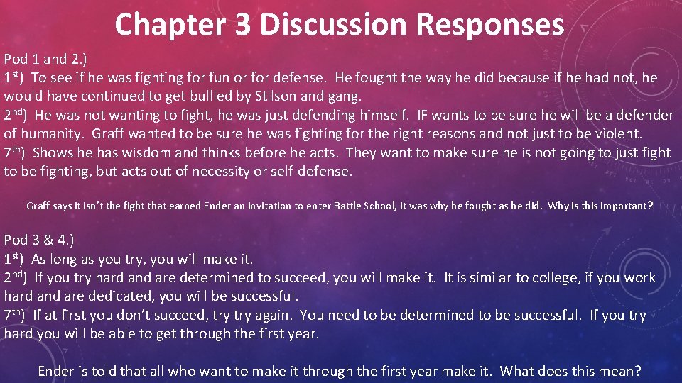 Chapter 3 Discussion Responses Pod 1 and 2. ) 1 st) To see if
