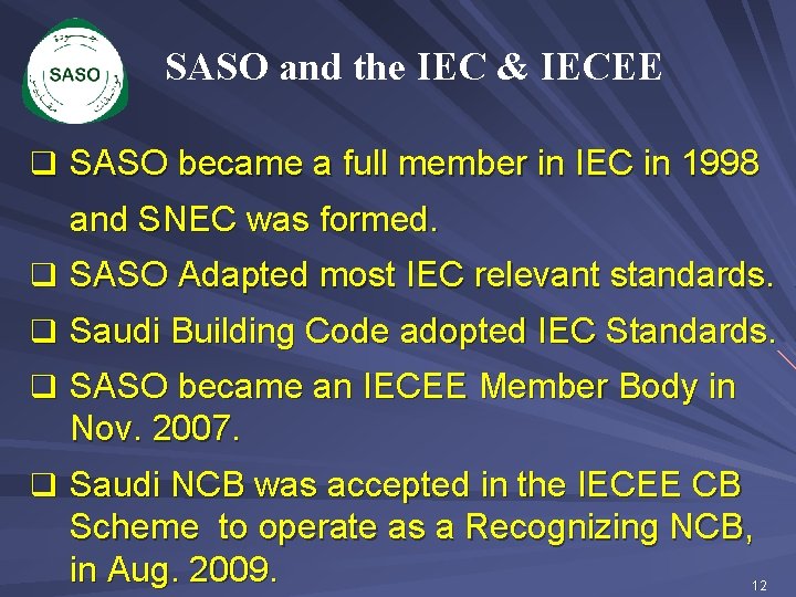 SASO and the IEC & IECEE q SASO became a full member in IEC