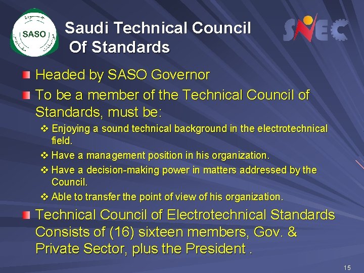 Saudi Technical Council Of Standards Headed by SASO Governor To be a member of