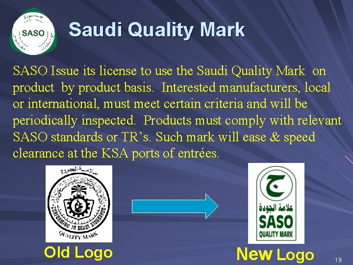 Saudi Quality Mark SASO Issue its license to use the Saudi Quality Mark on