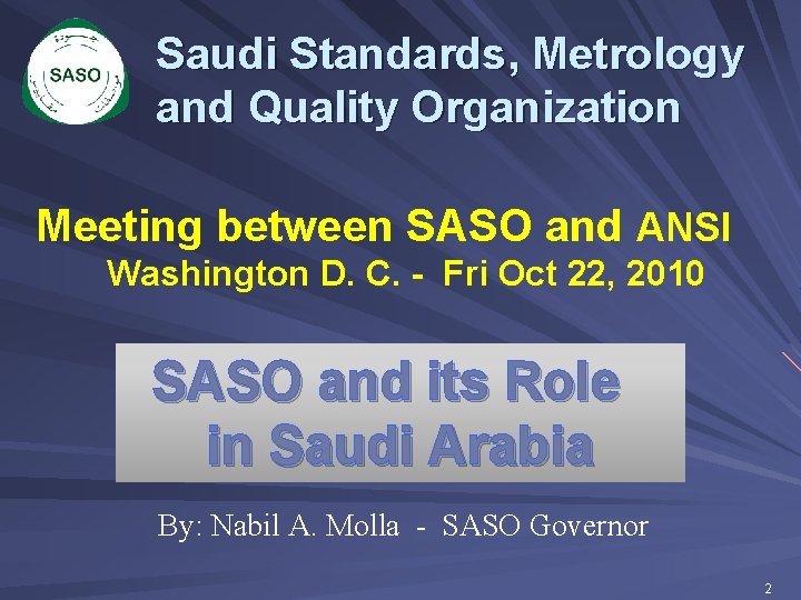 Saudi Standards, Metrology and Quality Organization Meeting between SASO and ANSI Washington D. C.