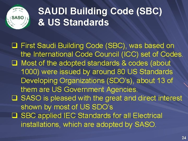 SAUDI Building Code (SBC) & US Standards q First Saudi Building Code (SBC), was