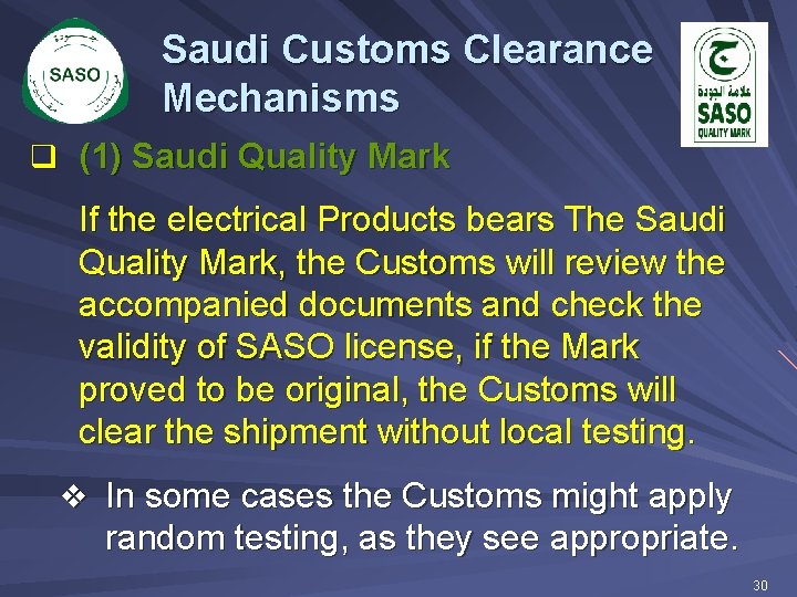 Saudi Customs Clearance Mechanisms q (1) Saudi Quality Mark If the electrical Products bears