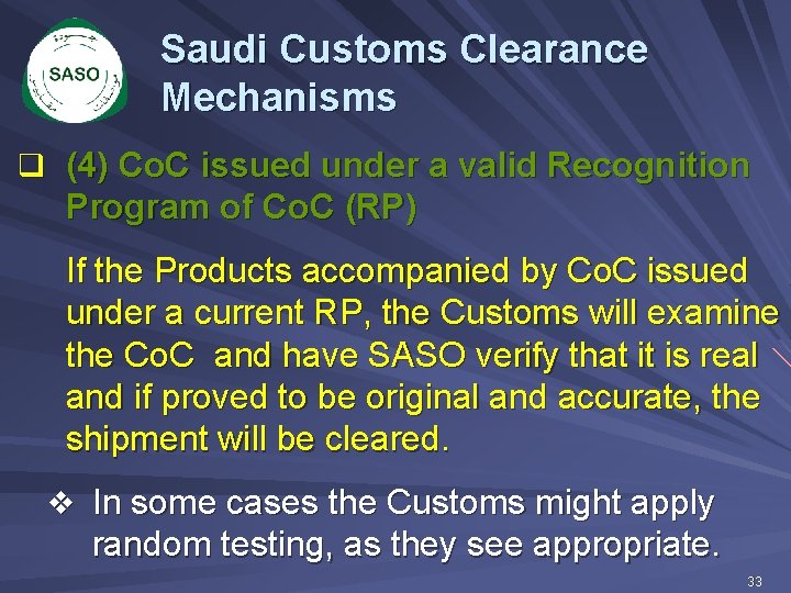 Saudi Customs Clearance Mechanisms q (4) Co. C issued under a valid Recognition Program