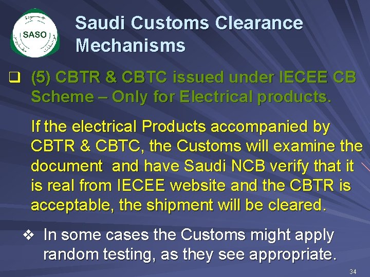 Saudi Customs Clearance Mechanisms q (5) CBTR & CBTC issued under IECEE CB Scheme