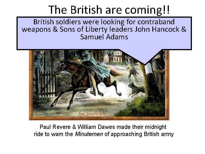 The British are coming!! British soldiers were looking for contraband weapons & Sons of