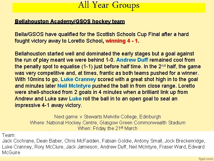 All Year Groups Bellahouston Academy/GSOS hockey team Bella/GSOS have qualified for the Scottish Schools