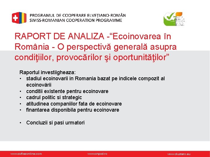 RAPORT DE ANALIZA -“Ecoinovarea în România - O perspectivă generală asupra condiţiilor, provocărilor şi