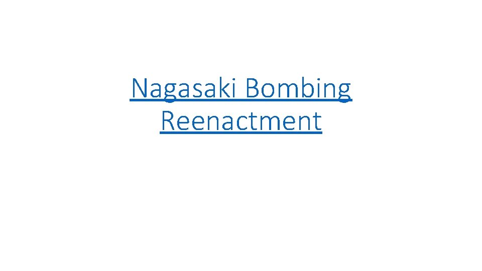 Nagasaki Bombing Reenactment 