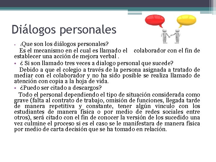 Diálogos personales Que son los diálogos personales? Es el mecanismo en el cual es