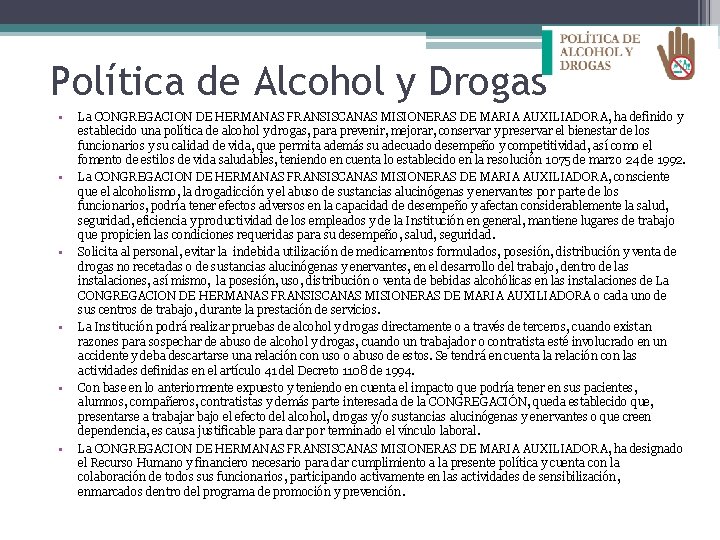 Política de Alcohol y Drogas • • • La CONGREGACION DE HERMANAS FRANSISCANAS MISIONERAS