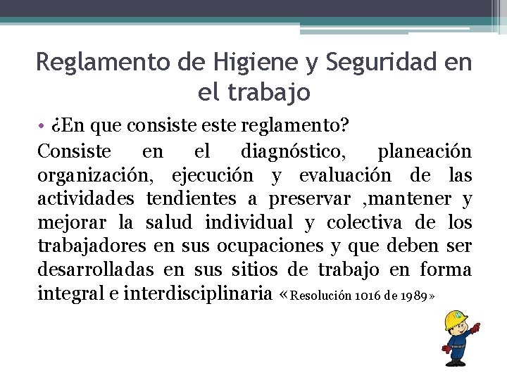 Reglamento de Higiene y Seguridad en el trabajo • ¿En que consiste este reglamento?