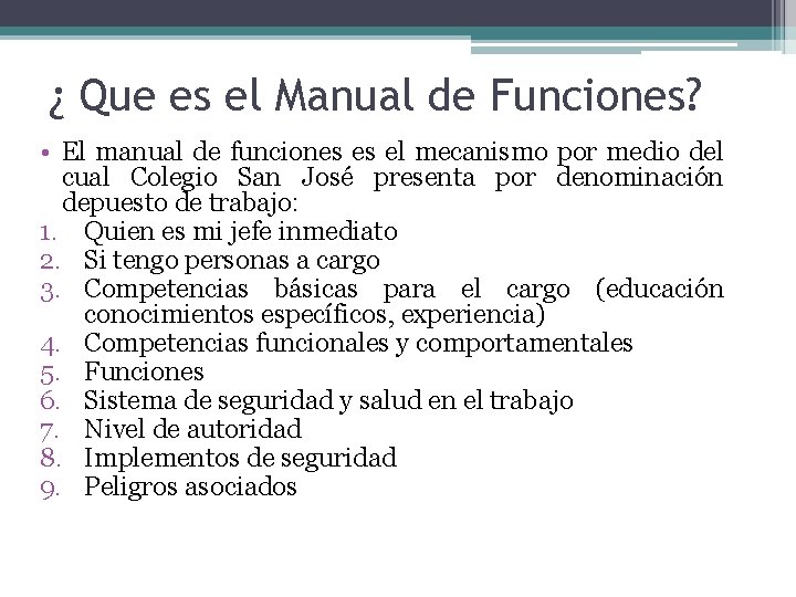 ¿ Que es el Manual de Funciones? • El manual de funciones es el