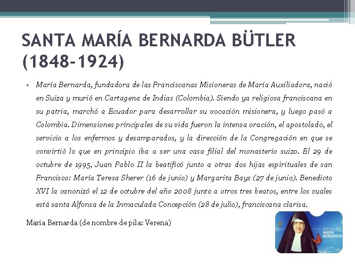 SANTA MARÍA BERNARDA BÜTLER (1848 -1924) • María Bernarda, fundadora de las Franciscanas Misioneras
