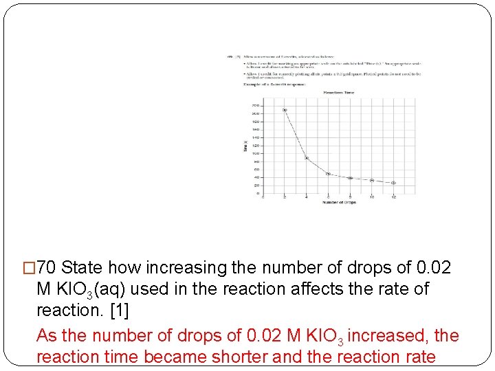� 70 State how increasing the number of drops of 0. 02 M KIO