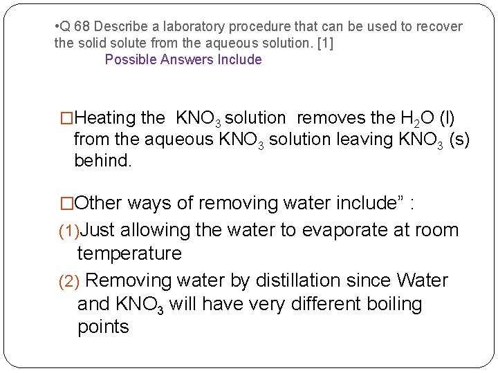  • Q 68 Describe a laboratory procedure that can be used to recover