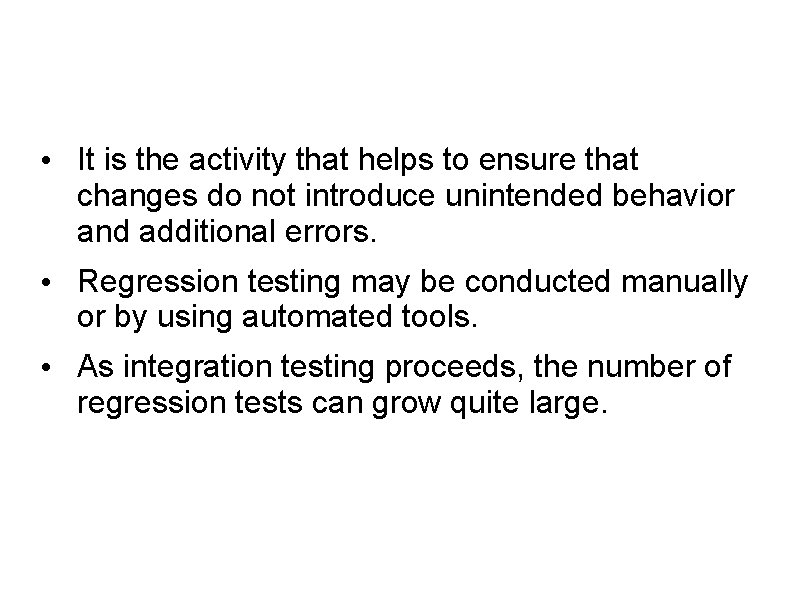  • It is the activity that helps to ensure that changes do not