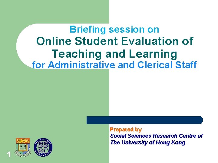 Briefing session on Online Student Evaluation of Teaching and Learning for Administrative and Clerical