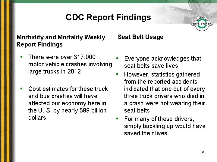 CDC Report Findings Morbidity and Mortality Weekly Report Findings • There were over 317,