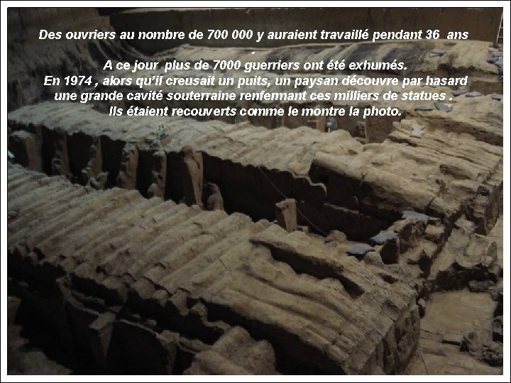 Des ouvriers au nombre de 700 000 y auraient travaillé pendant 36 ans. A