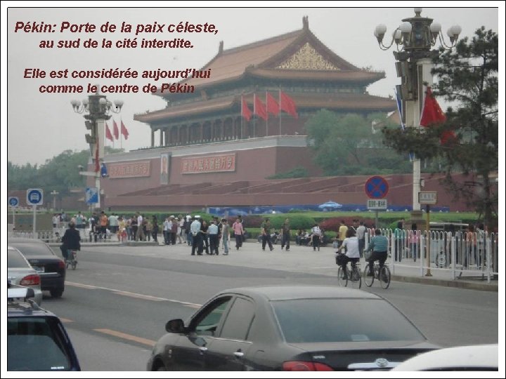 Pékin: Porte de la paix céleste, au sud de la cité interdite. Elle est