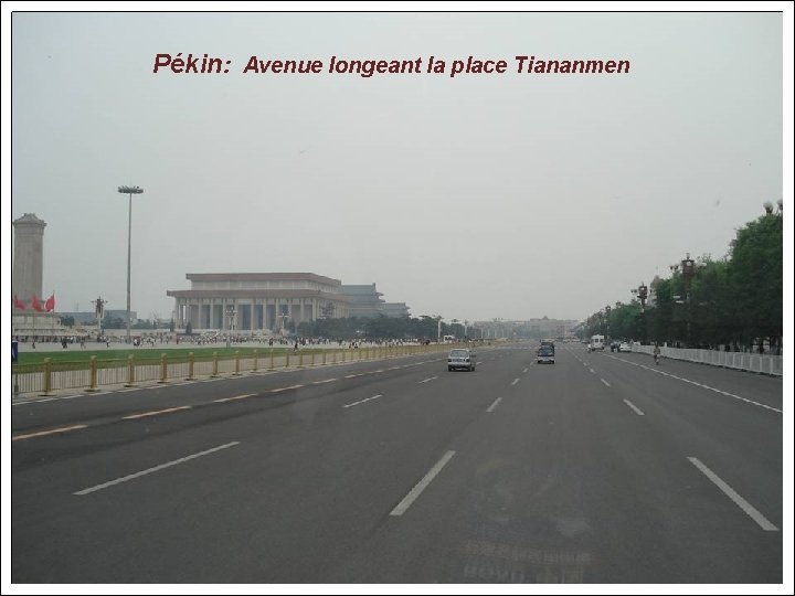 Pékin: Avenue longeant la place Tiananmen 