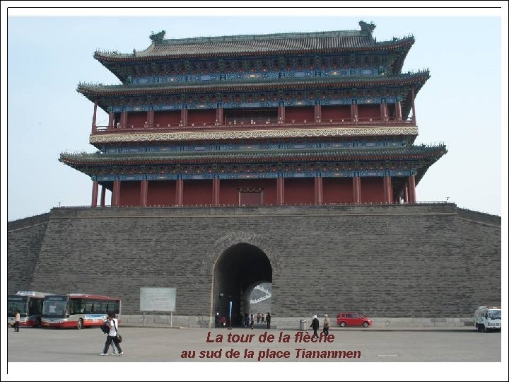 La tour de la flèche au sud de la place Tiananmen 