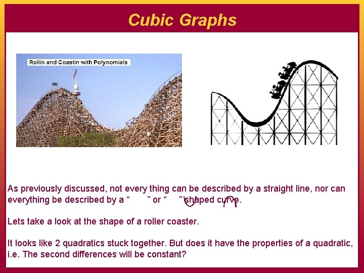 Cubic Graphs As previously discussed, not every thing can be described by a straight