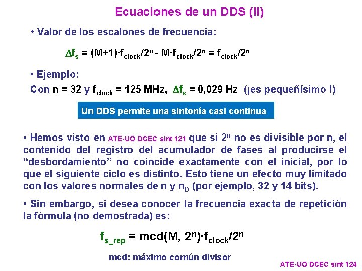 Ecuaciones de un DDS (II) • Valor de los escalones de frecuencia: Dfs = Ecuaciones de un DDS (II) • Valor de los escalones de frecuencia: Dfs =