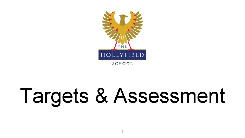 Targets & Assessment 1 