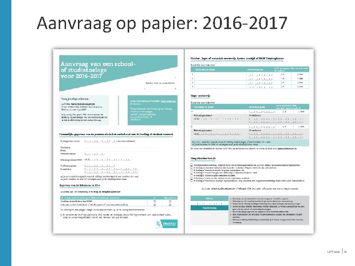 Aanvraag op papier: 2016 -2017 12/7/2020 │16 Aanvraag op papier: 2016 -2017 12/7/2020 │16