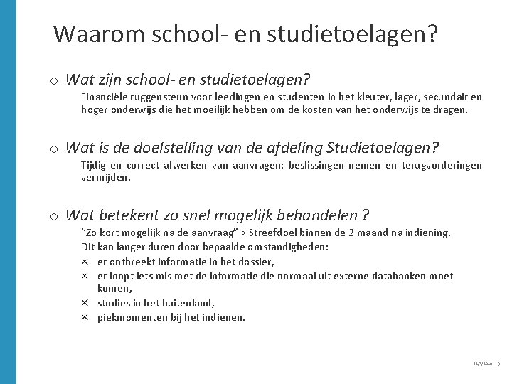 Waarom school- en studietoelagen? o Wat zijn school- en studietoelagen? Financiële ruggensteun voor leerlingen Waarom school- en studietoelagen? o Wat zijn school- en studietoelagen? Financiële ruggensteun voor leerlingen